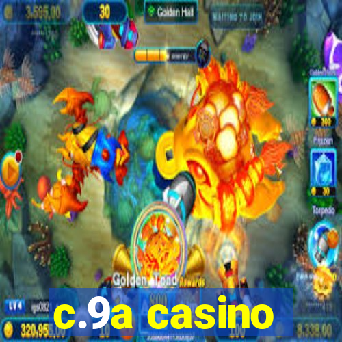 c.9a casino